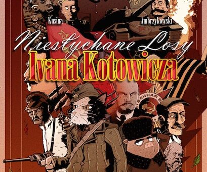 Crowdfunding komiksu Niesłychane losy Ivana Kotowicza