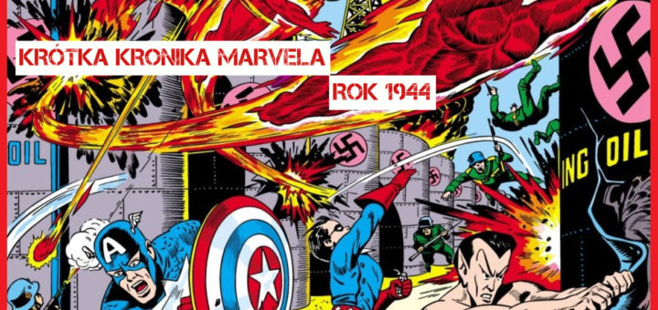 Krótka Kronika Marvela Rok 1944