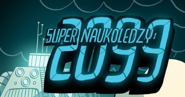 Super naukoledzy 2099