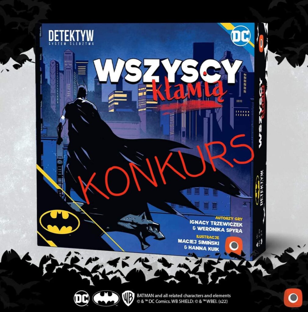 Batman. Wszyscy kłamią - KONKURS!!!