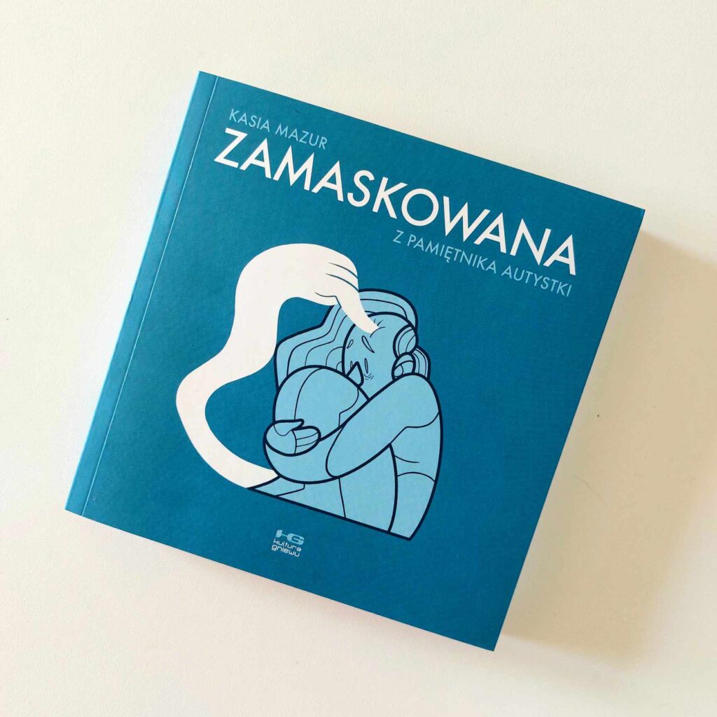 Zamaskowana. Z pamiętnika autystki