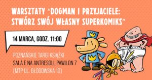 Dogman. Warsztaty z tworzenia własnych komiksów