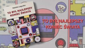 To był najlepszy koniec świata - powrót do lat 90.