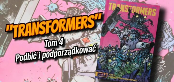 Transformers. Podbić i podporządkować