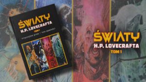 Światy H.P. Lovecrafta. Tom 1 - Przyczajona groza i inne opowieści
