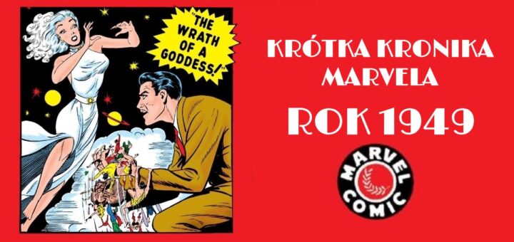 Krótka Kronika Marvela - Rok 1949