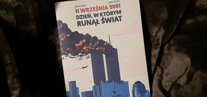 11 września 2001. Dzień, w którym runął świat