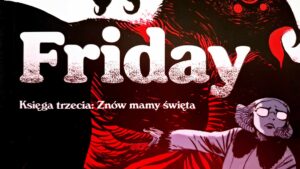 Friday. Księga trzecia. Znów mamy święta