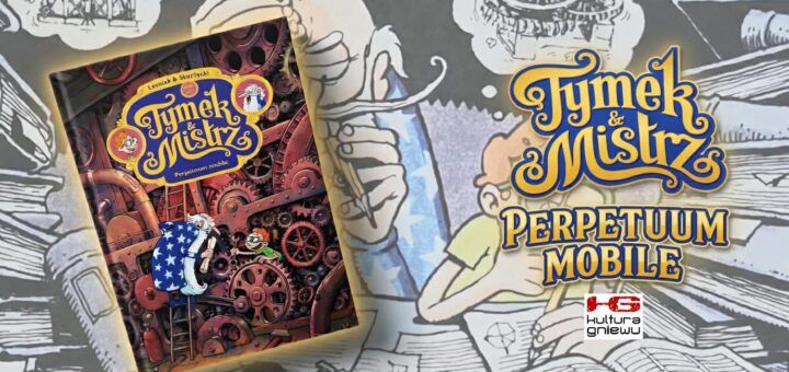 Tymek i Mistrz. Perpetuum Mobile