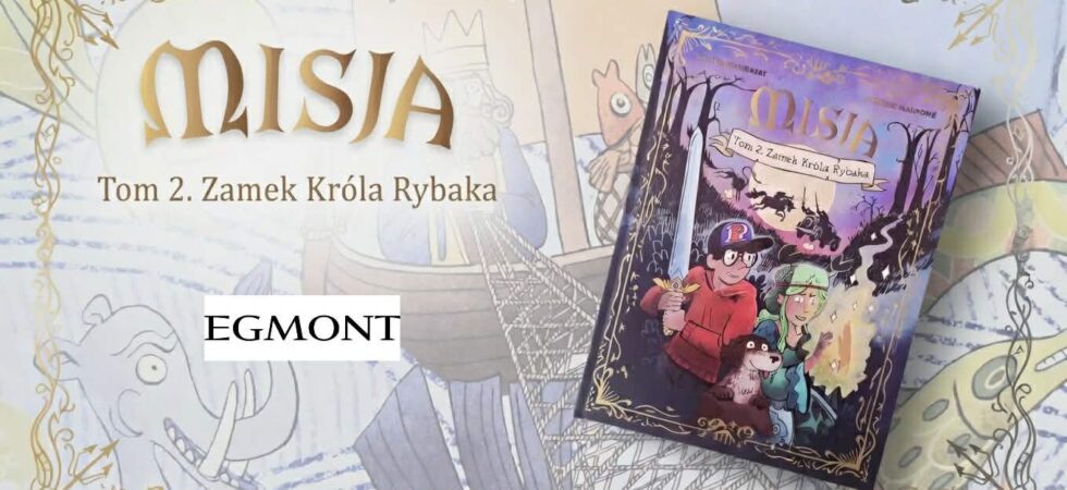 Misja. Zamek Króla Rybaka