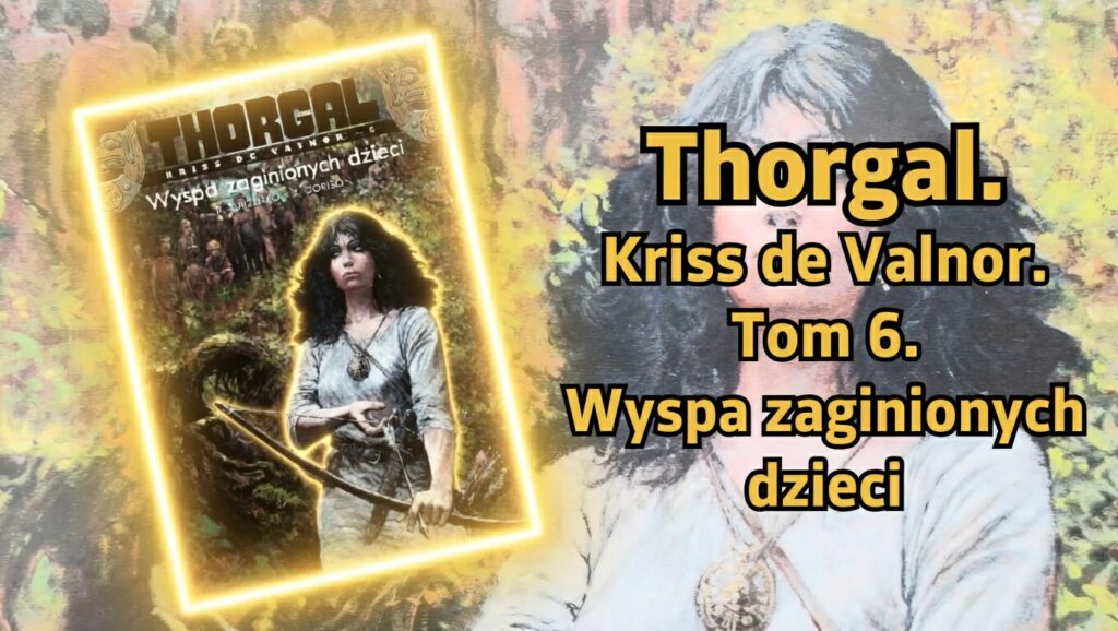 Thorgal. Kriss de Valnor. Wyspa zaginionych dzieci
