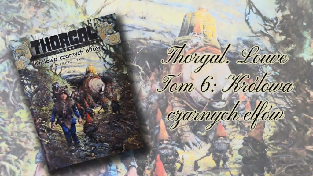 Thorgal. Louve. Królowa czarnych elfów