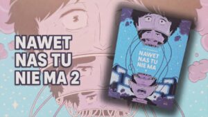 Nawet nas tu nie ma. Tom 2 – emocjonalne science fiction o tożsamości