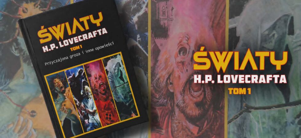 Światy H.P. Lovecrafta. Tom 1