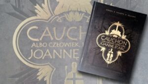 Cauchon albo człowiek który zabił Joannę d'Arc