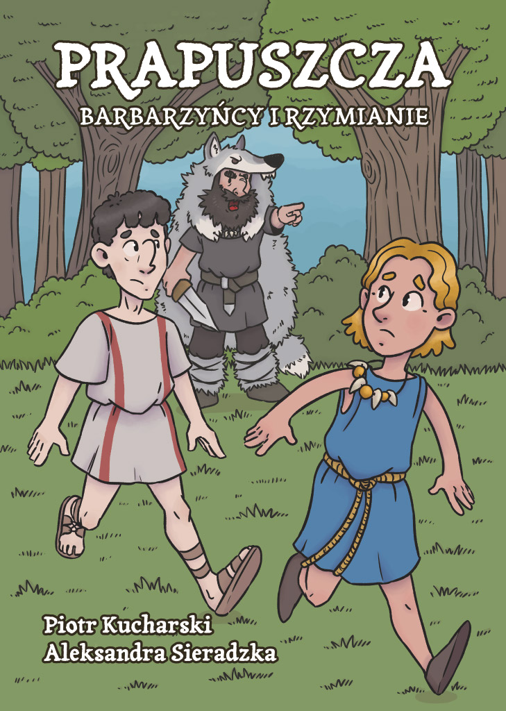 Prapuszcza. Barbarzyńcy i Rzymianie