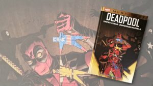 Marvel Must-Have. Tom 27: Deadpool znowu zabija Uniwersum Marvela