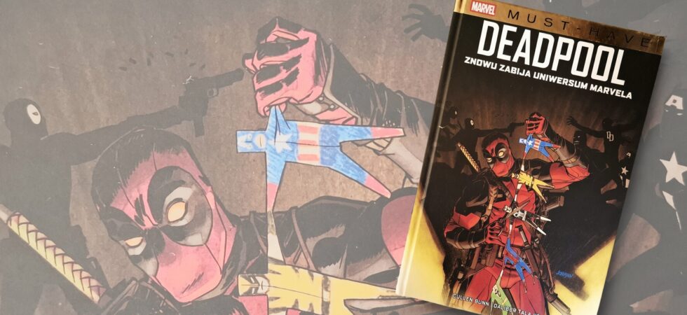 Deadpool znowu zabija uniwersum Marvela
