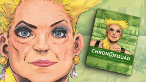 Chronosquad. Kierunek. Rewolucja ostatnie wezwanie. Tom 2