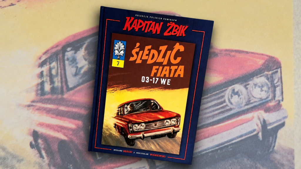 Kapitan Żbik. Śledzić Fiata 03-17 WE