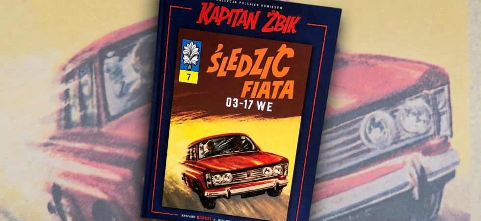 Kapitan Żbik. Śledzić Fiata 03-17 WE