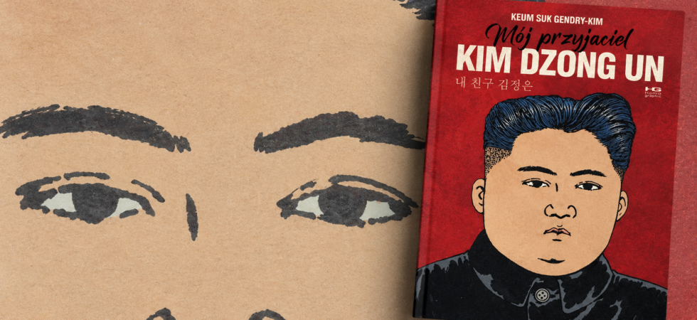 Mój przyjaciel Kim Dzung Un
