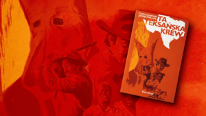 Ta teksańska krew. Tom 2 - recenzja komiksu